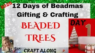 12 DAYS of BEADMAS 2025 DAY 1 -- Beaded Trees #holidaycrafting #beadmas #diychristmastree