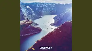 Above the Mountains (feat. Enya Angel) (Luxe Remix)