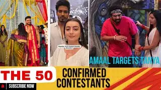 Amaal targets Tanya again. Digvijay and chahat confirmed for the 50
