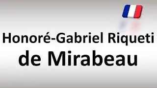How to Pronounce Honor&eacute;-Gabriel Riqueti de Mirabeau (French)