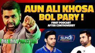 Aun Ali Khosa Speaks Out | First Podcast After Controversial Song Bill Bill Pakistan | Suno Podcast