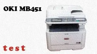 OKI MB451 test urządzenia wielofunkcyjnego 4 w 1