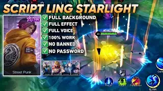 Script Skin Ling Starlight • full effect voice • no password • pacth terbaru