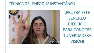 Aprende esta t&eacute;cnica de visi&oacute;n natural: el enfoque instant&aacute;neo