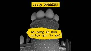 sang &eacute;s m&eacute;s dol&ccedil;a que la mel - Josep Torrent
