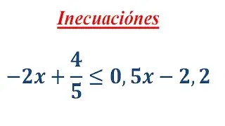 Inecuaciones con Fracciones y Números Decimales - Verificación Incluida