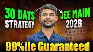 JEE 2026 : 30 Days Ultimate Strategy 🔥| 240+ Marks in JEE Mains 1st Attempt ROADMAP | eSaral