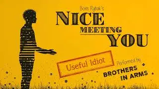 Boris Rybak&rsquo;s &ldquo;Nice Meeting You&rdquo;: Useful Idiot