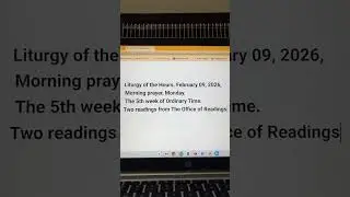 Liturgy of the Hours. February 09, 2026, Morning prayer, Monday, the 5th week of Ordinary Time.