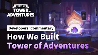 How We Built CookieRun: Tower of Adventures (Developers’ Commentary)