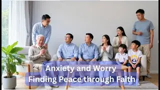 Anxiety & Worry Finding Peace/Overwhelming stress/ out of control/Trust & faith in God's sovereignty