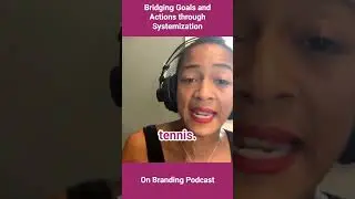 Bridging Goals and Actions through Systemization
