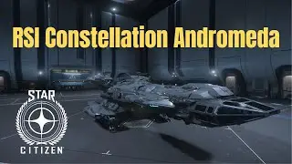 RSI Constellation Andromeda Ship Tour - Star Citizen 4.3.1