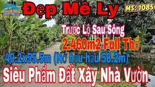 SIÊU PHẨM ĐẤT VƯỜN VEN SÔNG Thông ra Vàm Cỏ Tây giá rẻ 2460M² TẠI LONG AN