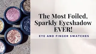 The Most Sparkly Eyeshadows I've Ever Seen! // Swatching the Ulta Beauty Lustrous Foiled Eyeshadows
