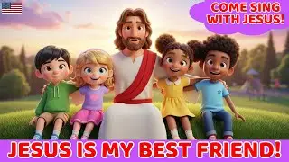 Jesus Is My Best Friend | Christian Kids Song