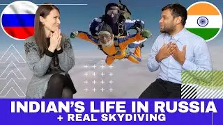 INDIAN moved to Russia (Moscow). Education, life, Indian community. Skydiving in Moscow.
