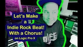 How to Make a Indie Rock Hit on Logic Pro X: Guitar, Vocals, Keys, etc