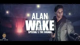 Alan Wake Special 1: The Signal | Full gameplay | Tagalog Commentary