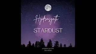 ASM Hydrasynth Stardust Vol.1 / Ambient & Film/Movie Soundset /Hydrasynth/Desktop/Explorer/Deluxe
