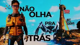 ARC RAIDER'S ..... N&Atilde;O OLHA PRA TR&Aacute;S, E CORRA O MAIS RAPIDO QUE PODER ...🏆EM BUSCA DOS 500⚡