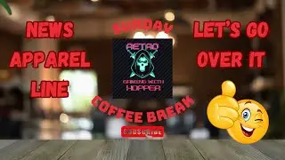 Sunday Coffee Break A Lot To Go Over, New Apparel Line
