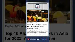 Top 10 Alcoholic Drinks Asia 2025: Iconic Indian Beverage in Global Spotlight