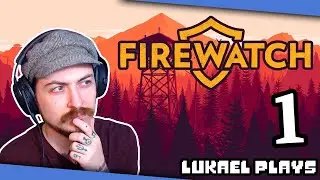 SOME SPOOKY GOIN' ON IN THIS FOREST - Firewatch - PART 1 - Blind Playthrough