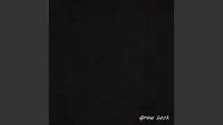 Grow back (feat. 브라운티거)