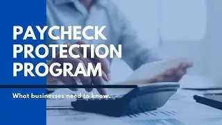 Paycheck Protection Program | PPP For Businesses