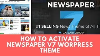 HOW TO ACTIVATE NEWSPAPER V7 WORDPRESS THEME FREE WITHOUT ANY KEY