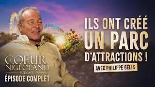 Le Coeur de Nigloland Podcast, avec Philippe G&eacute;lis, cofondateur de Nigloland