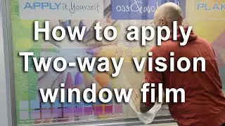 How to install two-way vision window film (perforated frosted) (APPLYitYourself)