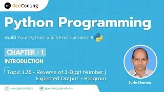 1.35 &ndash; Reverse of a 3-Digit Number | Expected Output + Program | Python Programming &ndash; New Series