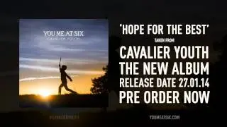 You Me At Six - Hope For The Best (Official Audio)