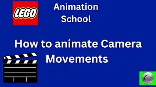 How to Animate Camera Movements | Lego Animation School