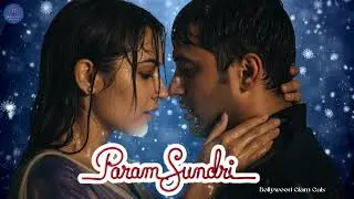 Param Sundari (New Song) - Hindi Romantic Song | Bollywood Glam Gals