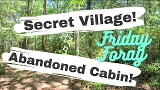 Search for Secret Village and Discovery of Mystery Cabin