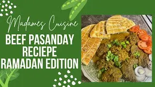 Beef Pasanday | By Madame&rsquo;s Cuisine | Ramadan Edition