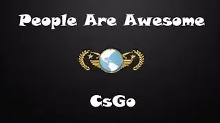 CSGO  People Are Crazy #1 Funny Moments , Fails  2K18 1080p