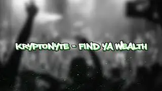 Kryptonyte - Find Ya Wealth (Official Audio)