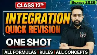Integration One Shot | Class 12 Maths Complete Revision 🔥 Boards 2026 | All Formulas & Tricks | 