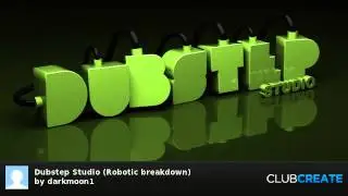 Dubstep Studio (Robotic breakdown) by darkmoon1