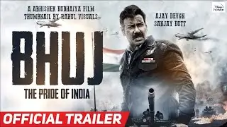 Bhuj Trailer Official Ajay Devgan The Pride Of India Trailer Ajay Devgn Sonakshi Sinha Sanjay Dutt