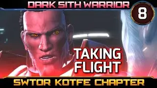 SWTOR Knights of the Fallen Empire ► CHAPTER 8, Taking Flight - Sith Warrior - Dark Side (KOTFE)