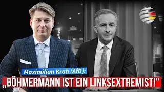 Maximilian Krah (AfD): &bdquo;B&ouml;hmermann ist ein Linksextremist!&ldquo;