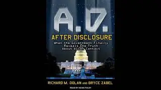 A.D. After Disclosure: When the Government Finally Reveals the Truth About Alien Contact