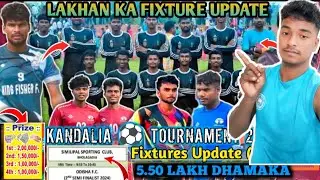 Kandalia Football Tournament match Fixture update video 2025
