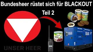 Bundesheer r&uuml;stet sich f&uuml;r den Blackout ERNSTFALL - BUDGET EIN WITZ? TEIL 2 Austattung von NAHRUNG!