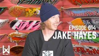 Jake Hayes Exclusive Interview Wallride X Podcast EP 014